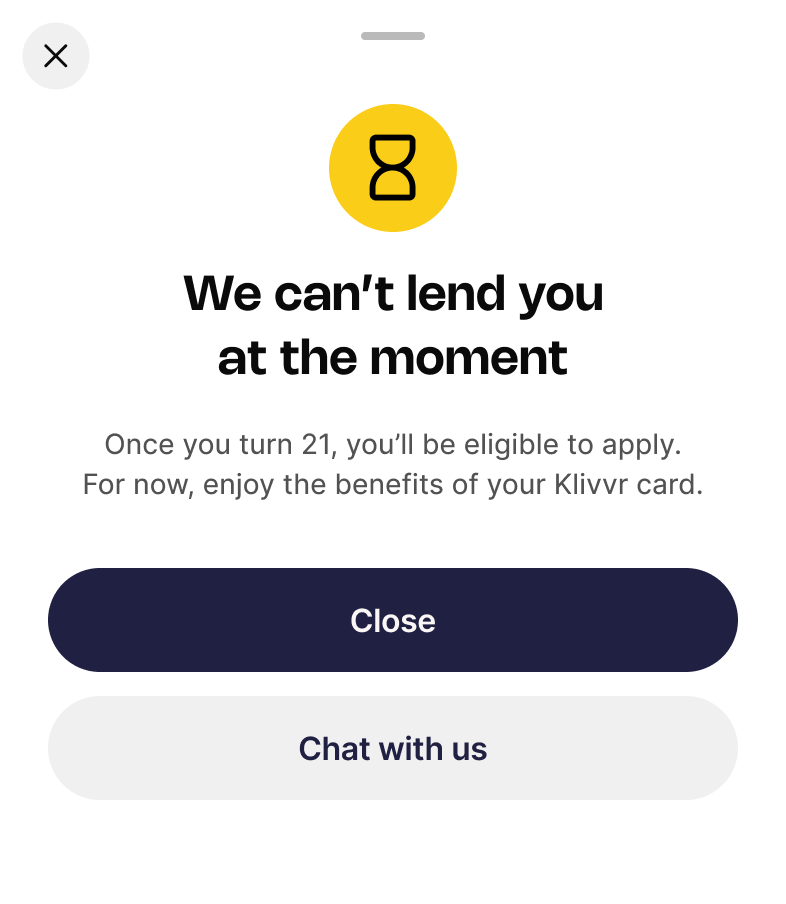 Bottom sheet reading We can't lend you at the moment, explaining the user isn't old enough to apply yet, with a chat option